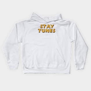 Stay Tunes Kids Hoodie